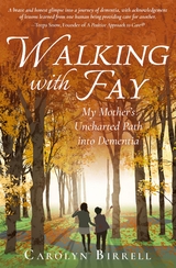 Walking With Fay -  Carolyn Birrell