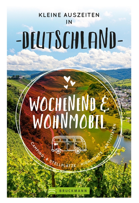 Wochenend & Wohnmobil Kleine Auszeiten in Deutschland - diverse diverse