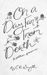 On a Day Far From Death -  E.A. A Smyth