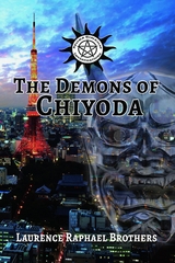 The Demons of Chiyoda - Laurence Raphael Brothers