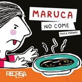 Maruca no come - Paula Fränkel