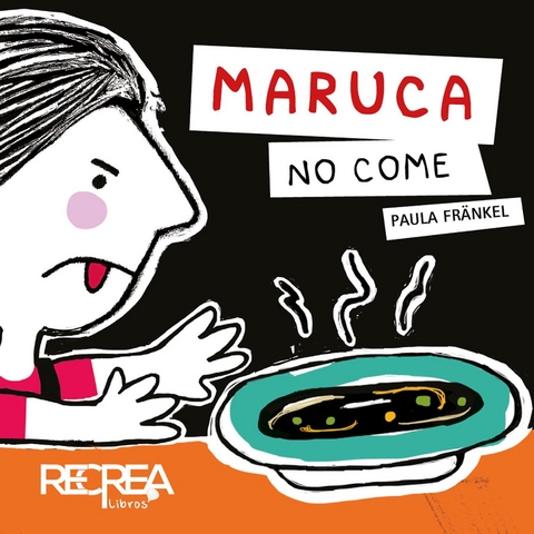 Maruca no come - Paula Fränkel