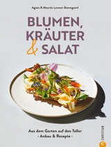 Blumen, Kräuter und Salat - Agnes Larsson Stormgaard, Mauritz Larsson Stormgaard
