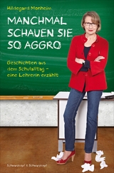 MANCHMAL SCHAUEN SIE SO AGGRO - Hildegard Monheim