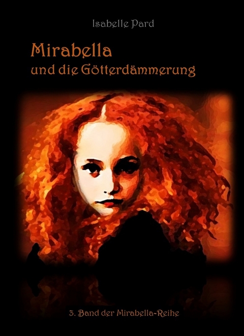 Mirabella und die Götterdämmerung - Isabelle Pard