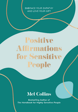 Positive Affirmations for Sensitive People - Mel Collins
