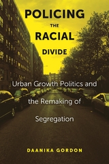 Policing the Racial Divide -  Daanika Gordon