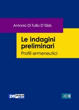 Le indagini preliminari - Antonio Di Tullio D’Elisiis