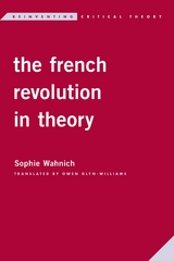French Revolution in Theory -  Sophie Wahnich