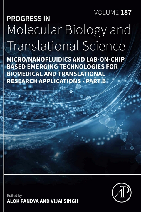 Micro/Nanofluidics and Lab-on-Chip Based Emerging Technologies for Biomedical and Translational Research Applications - Part B - 