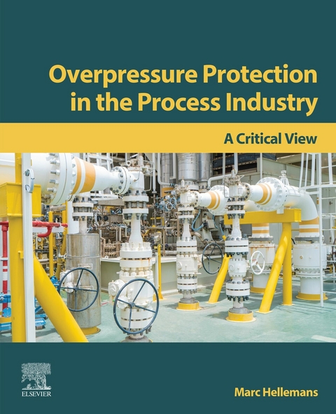 Overpressure Protection in the Process Industry -  Marc Hellemans