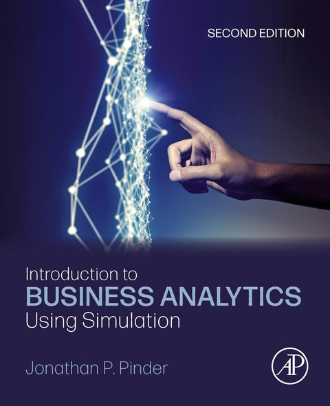 Introduction to Business Analytics Using Simulation -  Jonathan P. Pinder