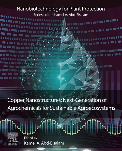 Copper Nanostructures: Next-Generation of Agrochemicals for Sustainable Agroecosystems - 