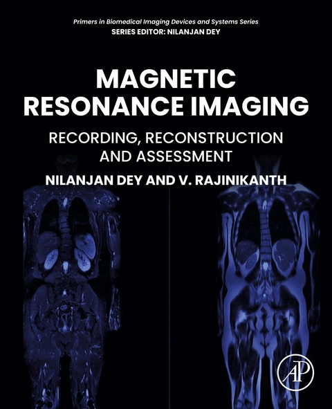 Magnetic Resonance Imaging -  Nilanjan Dey,  V. Rajinikanth