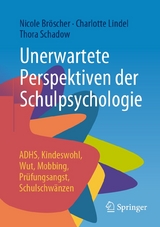 Unerwartete Perspektiven der Schulpsychologie -  Nicole Bröscher,  Charlotte Lindel,  Thora Schadow