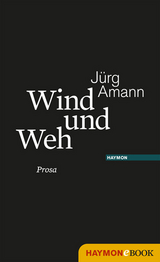 Wind und Weh - Jürg Amann