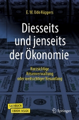 Diesseits und jenseits der Ökonomie -  E. W. Udo Küppers