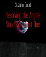 Resolving the Argale Situation - Part One - Suzann Dodd