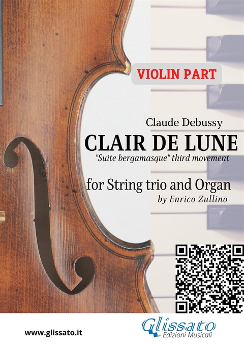 Violin part: Clair de Lune for String trio and Organ - Claude Debussy, a cura di Enrico Zullino