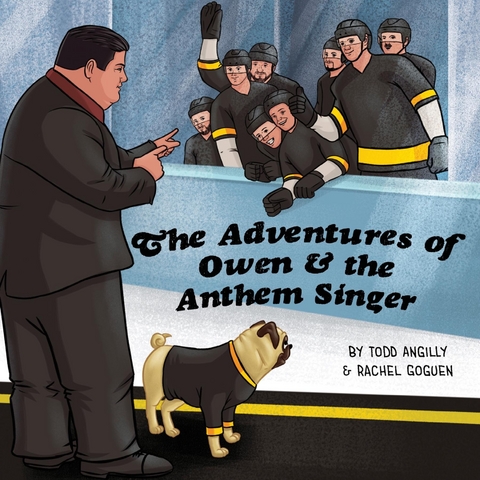 The Adventures of Owen & the Anthem Singer - Todd Angilly, Rachel Goguen