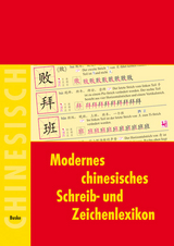 Modernes chinesisches Schreib- und Zeichenlexikon