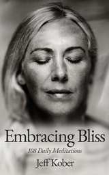 Embracing Bliss -  Jeff Kober