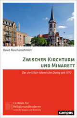 Zwischen Kirchturm und Minarett -  David Rüschenschmidt