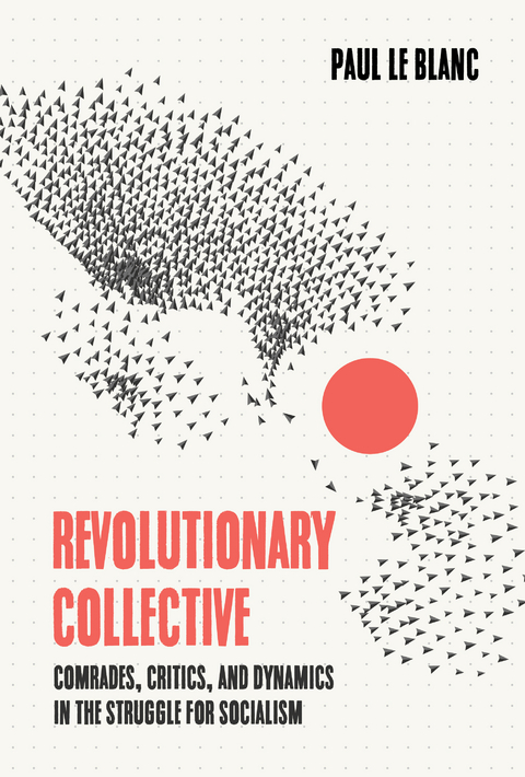 Revolutionary Collective -  Paul Le Blanc