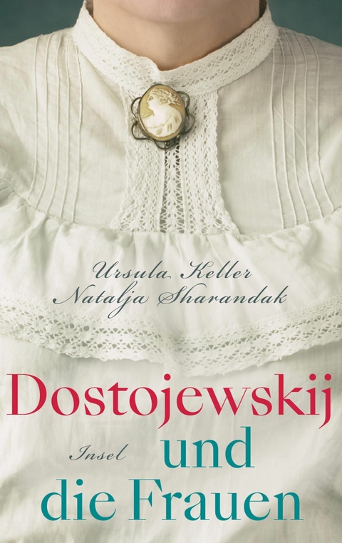 Dostojewskij und die Frauen -  Ursula Keller,  Natalja Sharandak