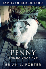 Penny The Railway Pup - Brian L. Porter