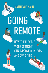 Going Remote - Matthew E. Kahn