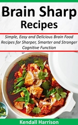 Brain Sharp Recipes - Kendall Harrison