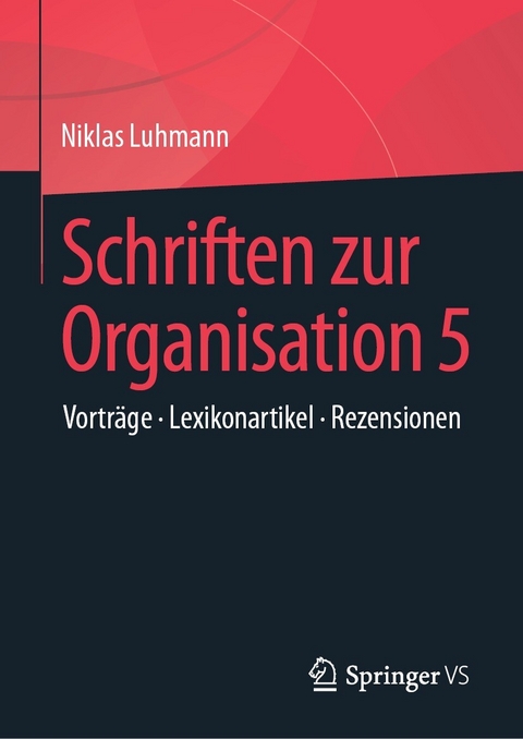 Schriften zur Organisation 5 -  Niklas Luhmann
