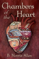 Chambers of the Heart -  B. Morris Allen