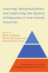Learning, Marginalization, and Improving the Quality of Education in Low-income Countries - Daniel A. Wagner