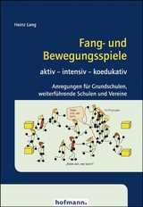 Fang- und Bewegungsspiele - Heinz Lang