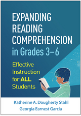 Expanding Reading Comprehension in Grades 3–6 - Katherine A. Dougherty Stahl, Georgia Earnest García