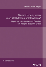 Warum leben, wenn man stattdessen spielen kann? - Monica Alice Mayer