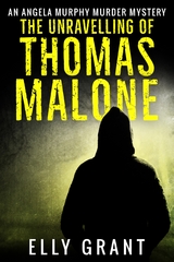 The Unravelling of Thomas Malone - Elly Grant