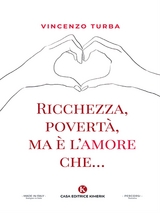 Ricchezza, povertà, ma è l'amore che… - Vincenzo Turba