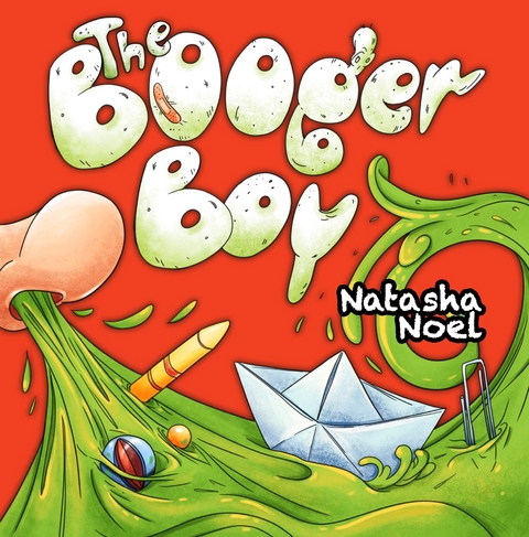 Booger Boy -  Natasha Noel