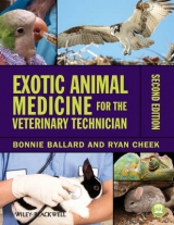 Exotic Animal Medicine for the Veterinary Technician - Ballard, Bonnie M.; Cheek, Ryan