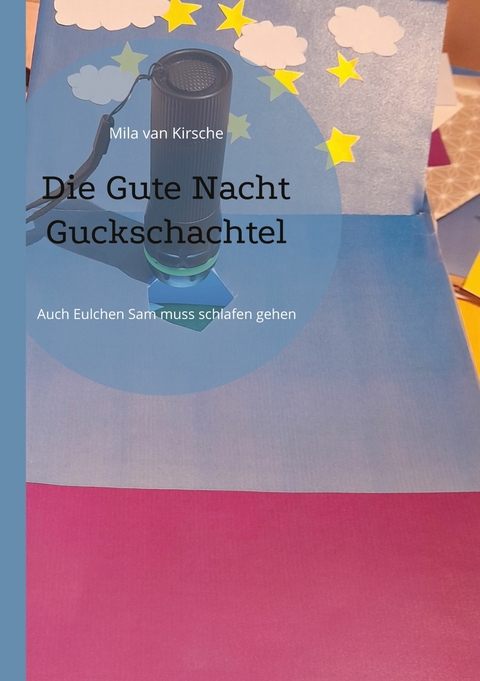 Die Gute Nacht Guckschachtel - Mila van Kirsche