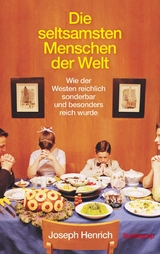 Die seltsamsten Menschen der Welt - Joseph Henrich