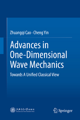 Advances in One-Dimensional Wave Mechanics - Zhuangqi Cao, Cheng Yin