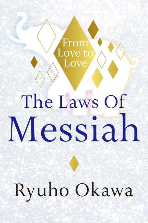 Laws Of Messiah -  Ryuho Okawa