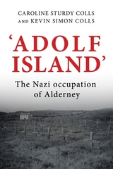 'Adolf Island' - Caroline Sturdy Colls, Kevin Colls