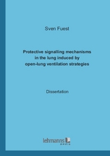 Protective signalling mechanisms in the lung induced by open-lung ventilation strategies - Sven Fuest