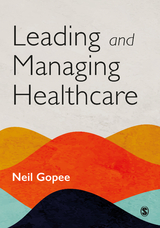 Leading and Managing Healthcare -  Neil Gopee