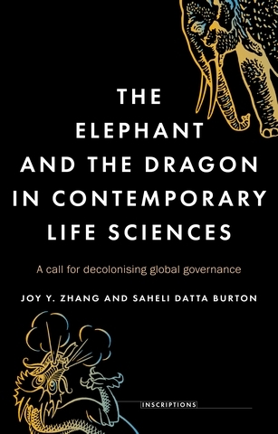 The elephant and the dragon in contemporary life sciences - Joy Y. Zhang, Saheli Datta Burton